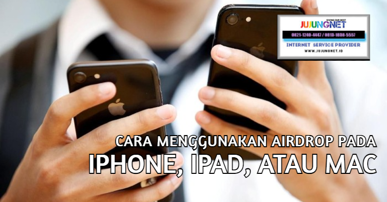 Cara menggunakan AirDrop di iPhone, iPad, atau Mac